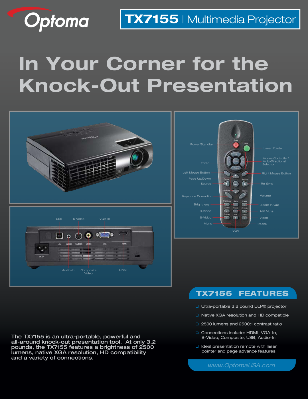 Optoma Technology manual TX7155 Multimedia Projector, In Your Corner for the Knock-Out Presentation, TX7155 FEATURES 