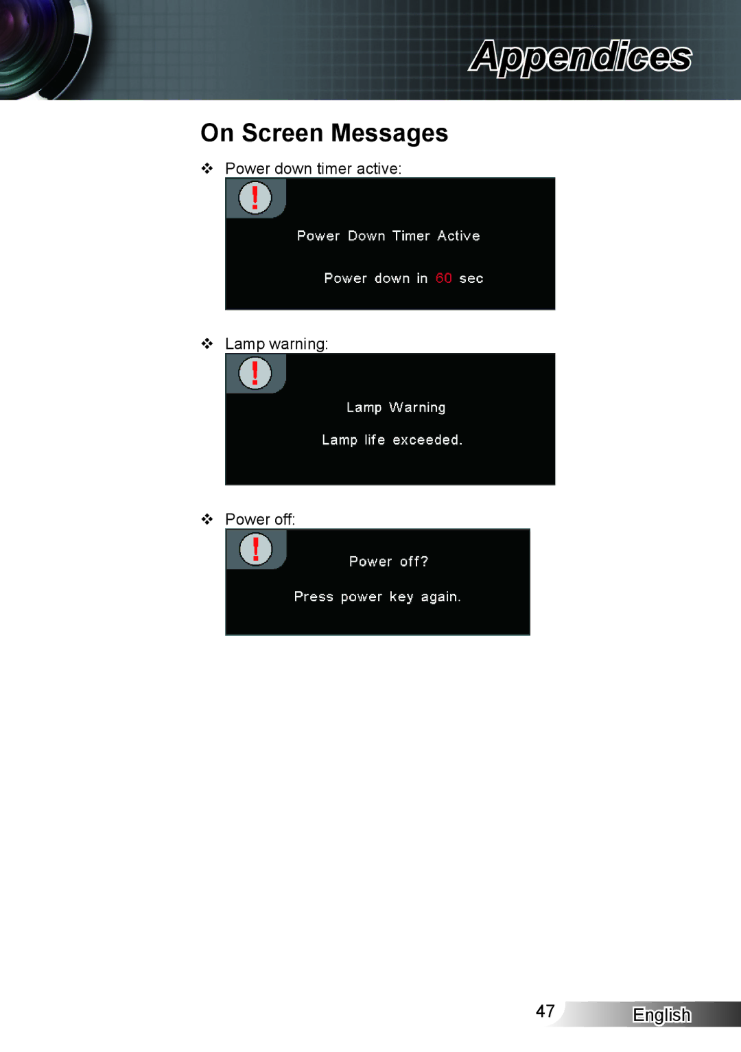 Optoma Technology XX152 N manual On Screen Messages,  Power down timer active  Lamp warning  Power off 