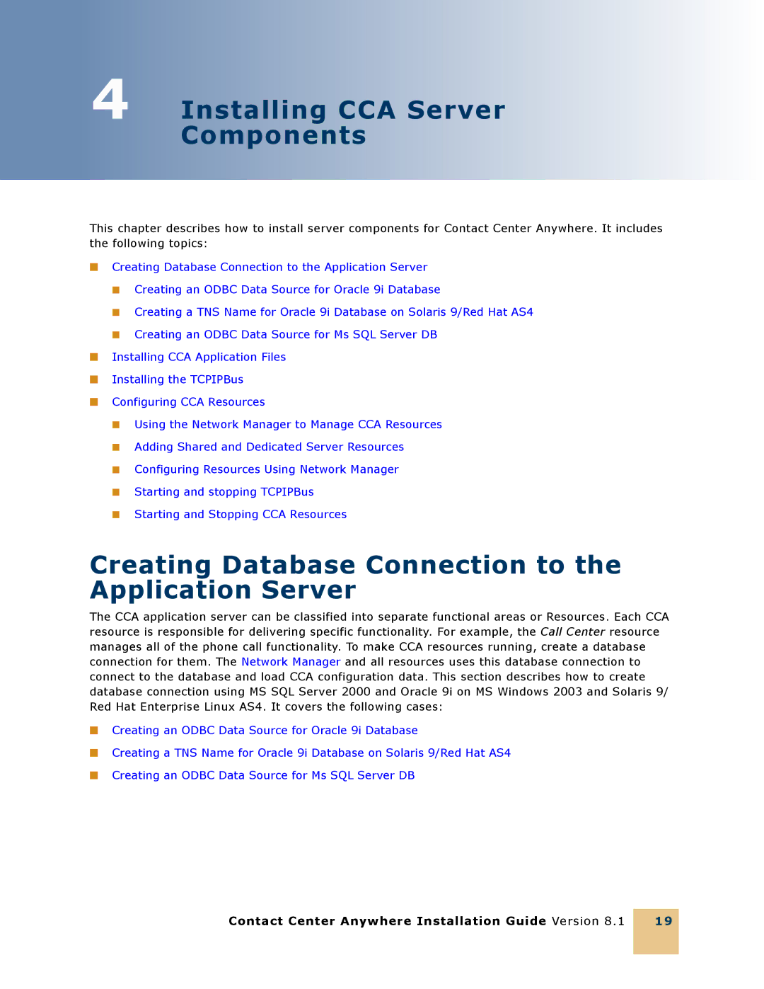 Oracle Audio Technologies 8.1 Installing CCA Server Components, Creating Database Connection to the Application Server 