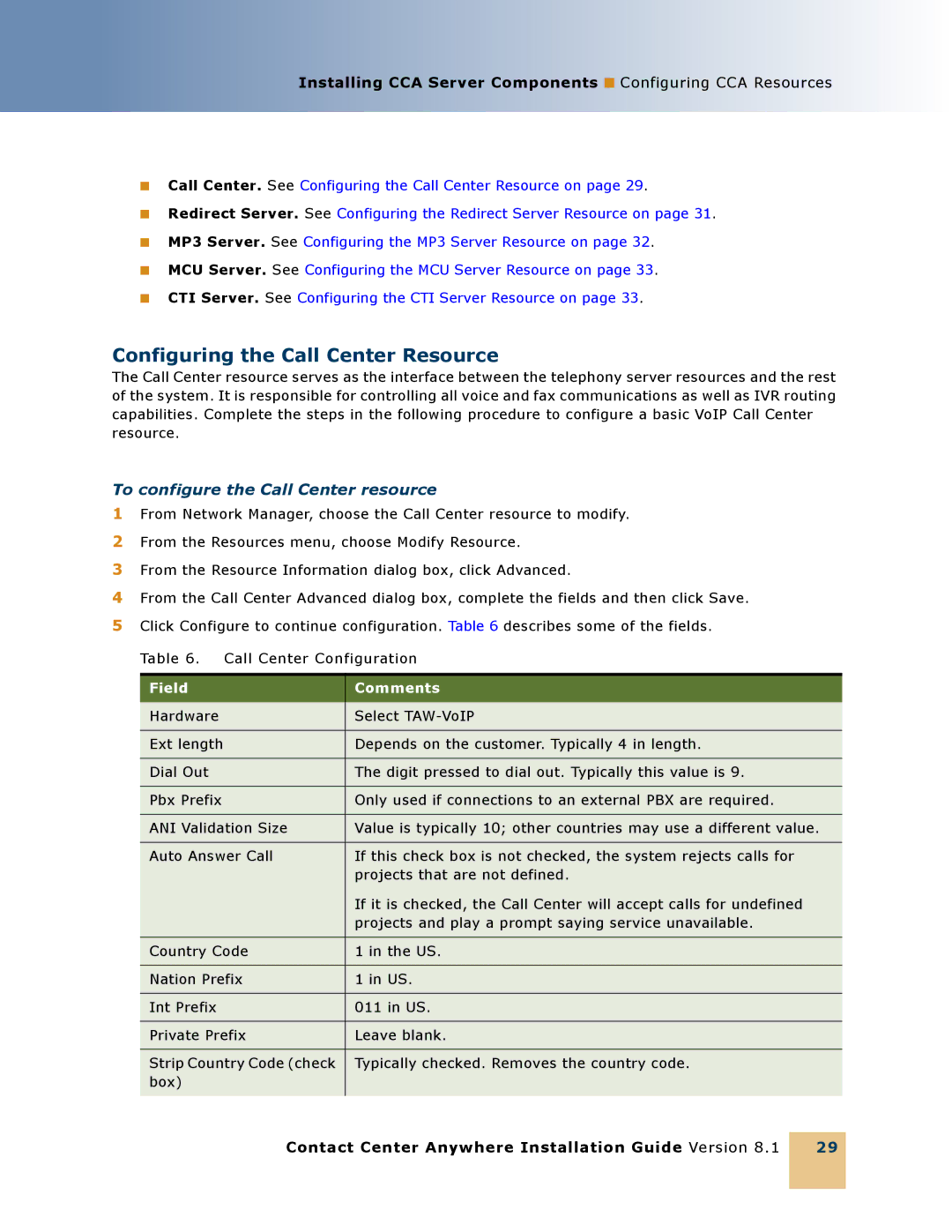 Oracle Audio Technologies 8.1 Configuring the Call Center Resource, To configure the Call Center resource, Field Comments 