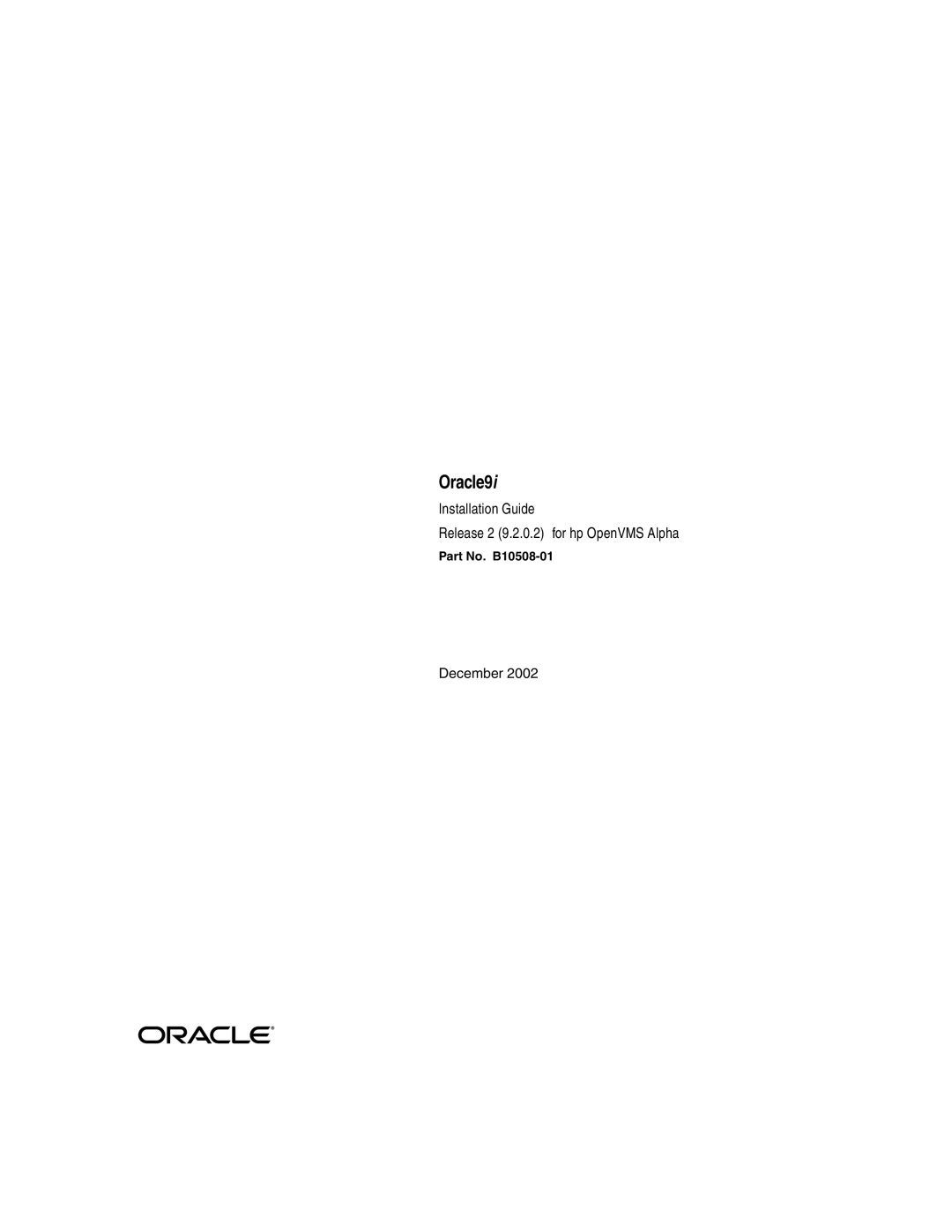 Oracle Audio Technologies B10508-01 manual Oracle9i, Installation Guide Release 2 9.2.0.2 for hp OpenVMS Alpha 