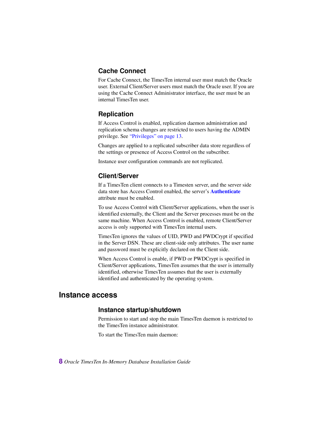 Oracle Audio Technologies B31679-01 Instance access, Cache Connect, Replication, Client/Server, Instance startup/shutdown 