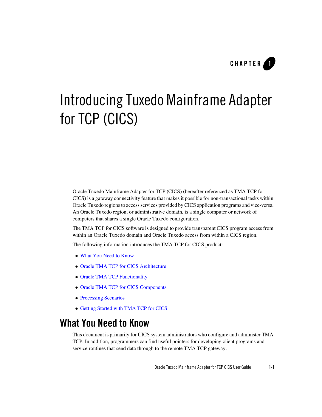 Oracle Audio Technologies Oracle Tuxedo manual Introducing Tuxedo Mainframe Adapter for TCP Cics, What You Need to Know 