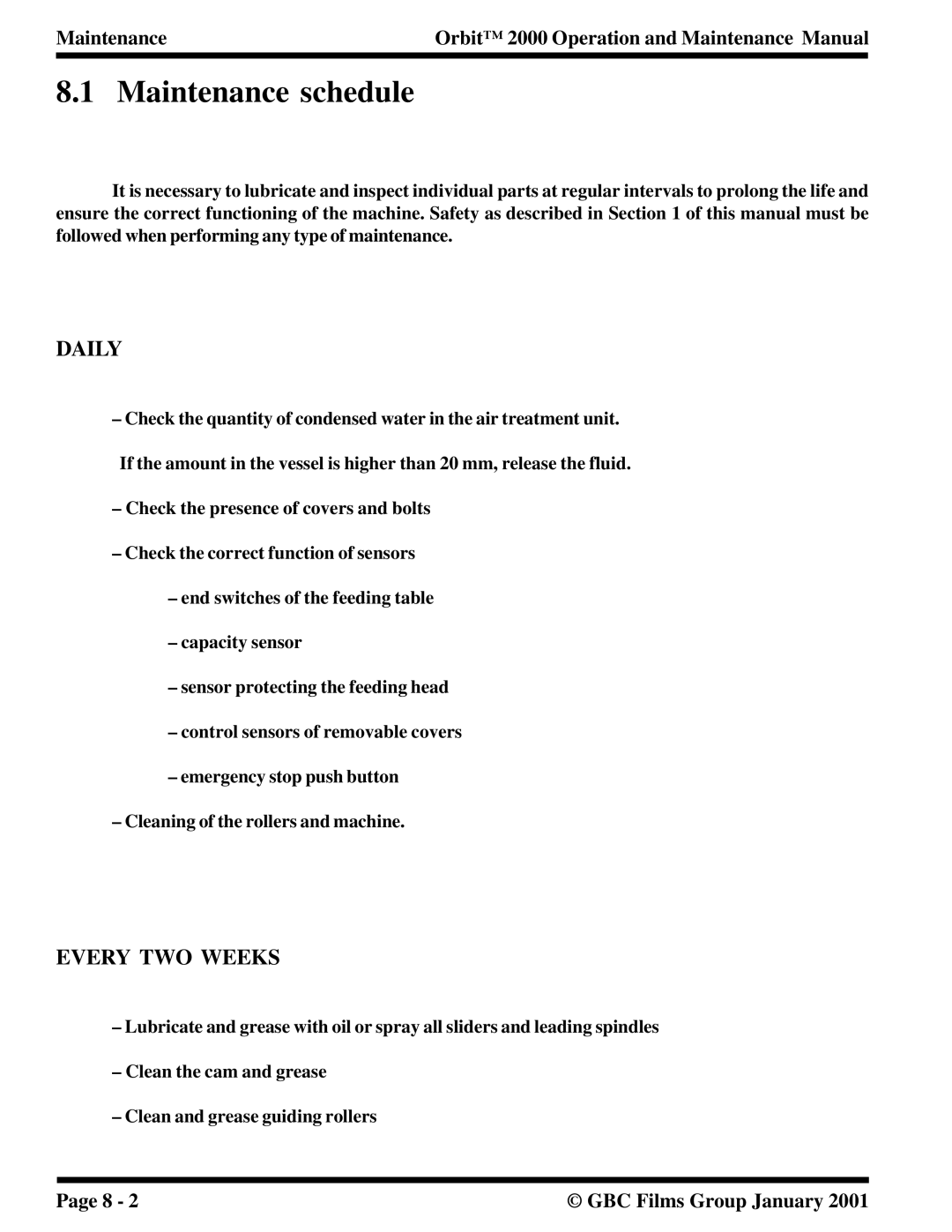 Orbit Manufacturing 2000 manual Maintenance schedule, Daily 