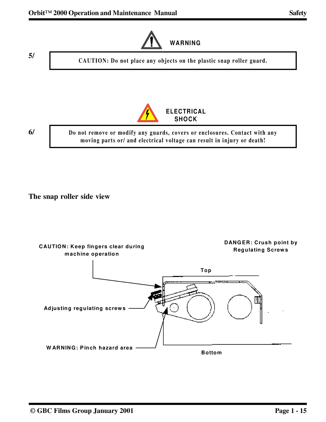 Orbit Manufacturing 2000 manual Snap roller side view, R N I N G Electrical O C K 