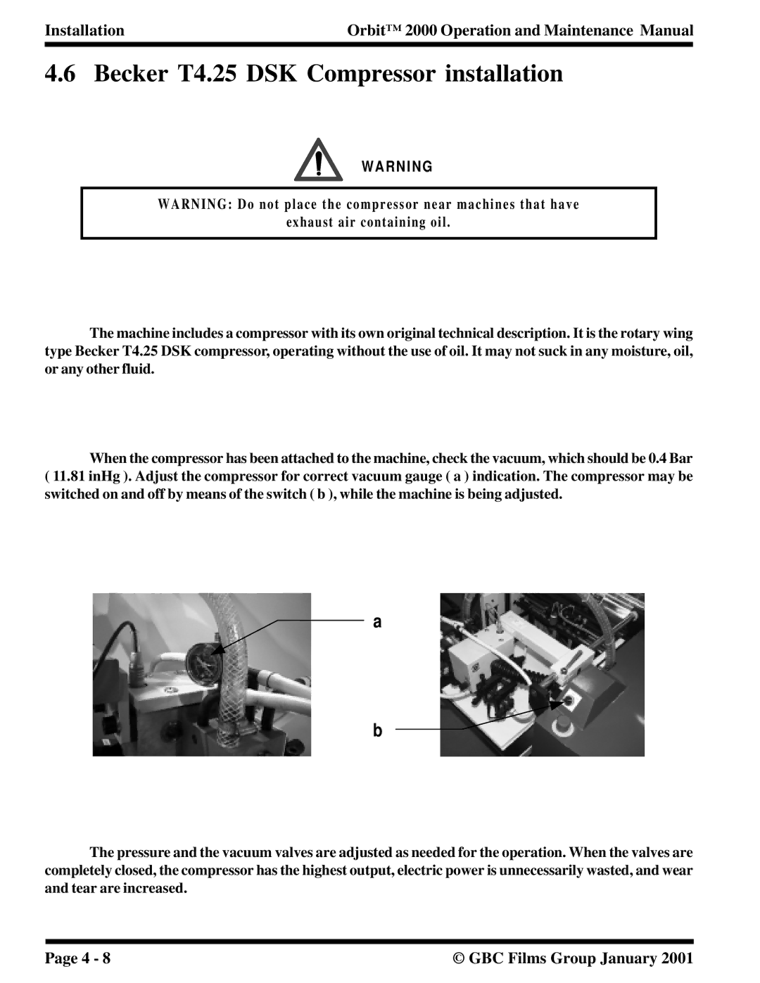 Orbit Manufacturing 2000 manual Becker T4.25 DSK Compressor installation 