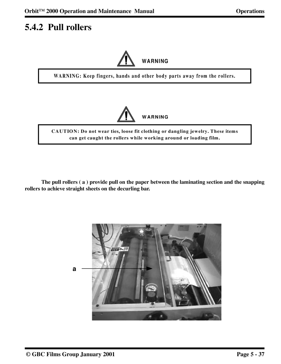 Orbit Manufacturing 2000 manual Pull rollers 