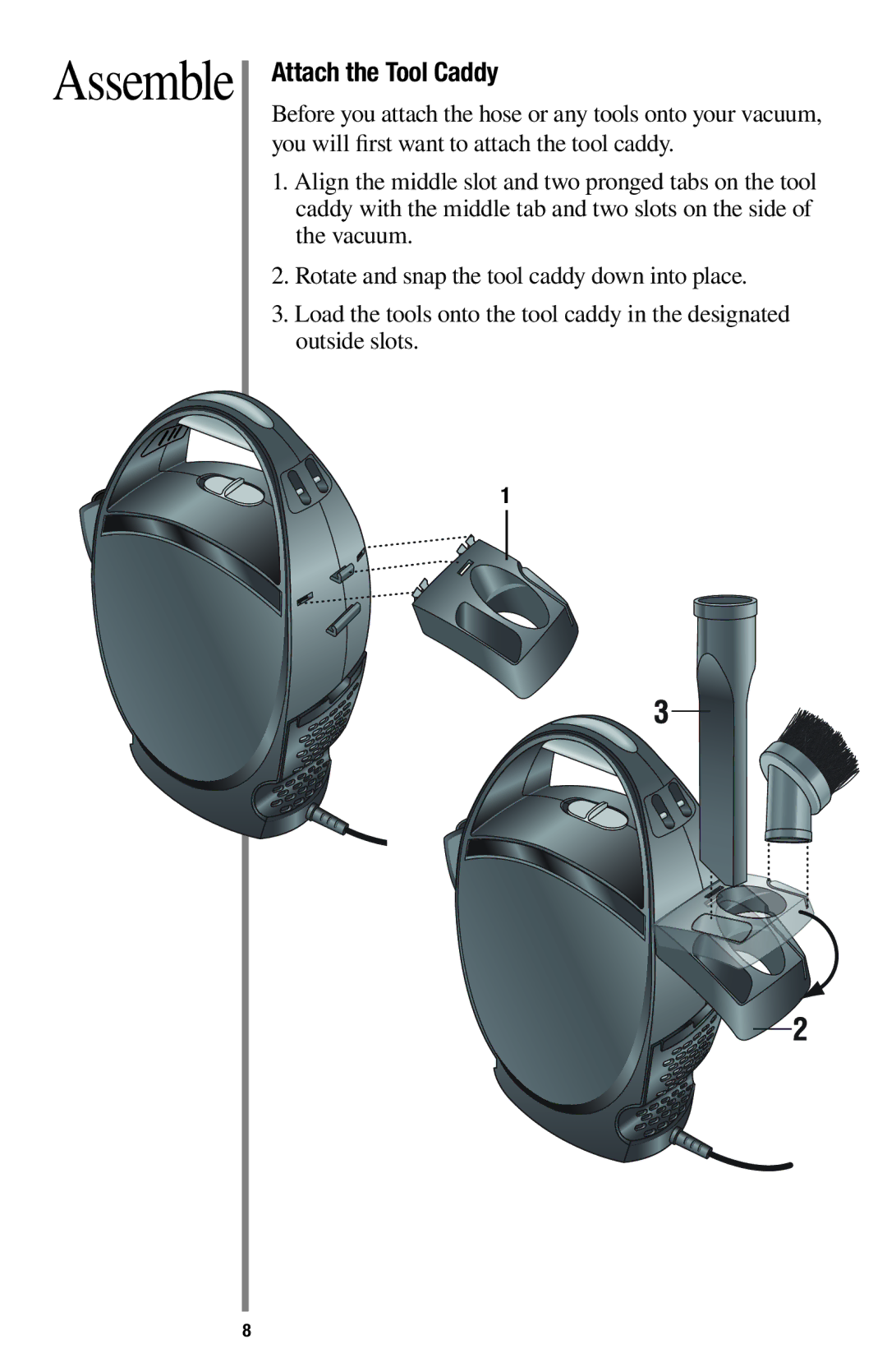 Oreck 1600 manual Assemble, Attach the Tool Caddy 