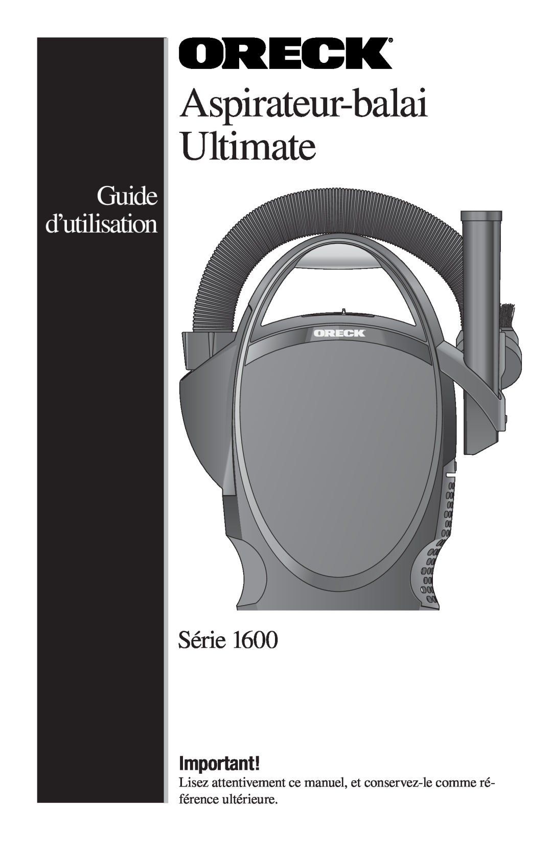 Oreck 1600 manual Aspirateur-balai Ultimate, Série, Guide d’utilisation 