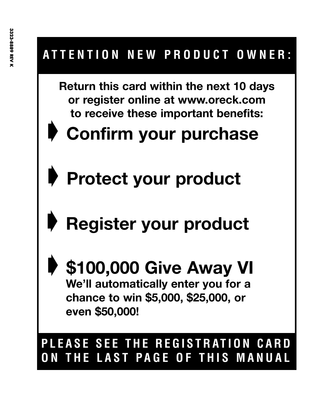 Oreck 3323-8889REVK manual Confirm your purchase Protect your product, Register your product $100,000 Give Away 