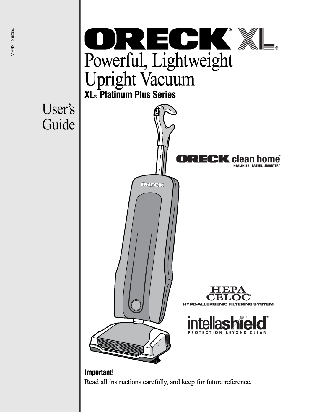 Oreck 79030-01REVA manual User’s Guide, XL Platinum Plus Series, Powerful, Lightweight Upright Vacuum, 79030-01REV A 