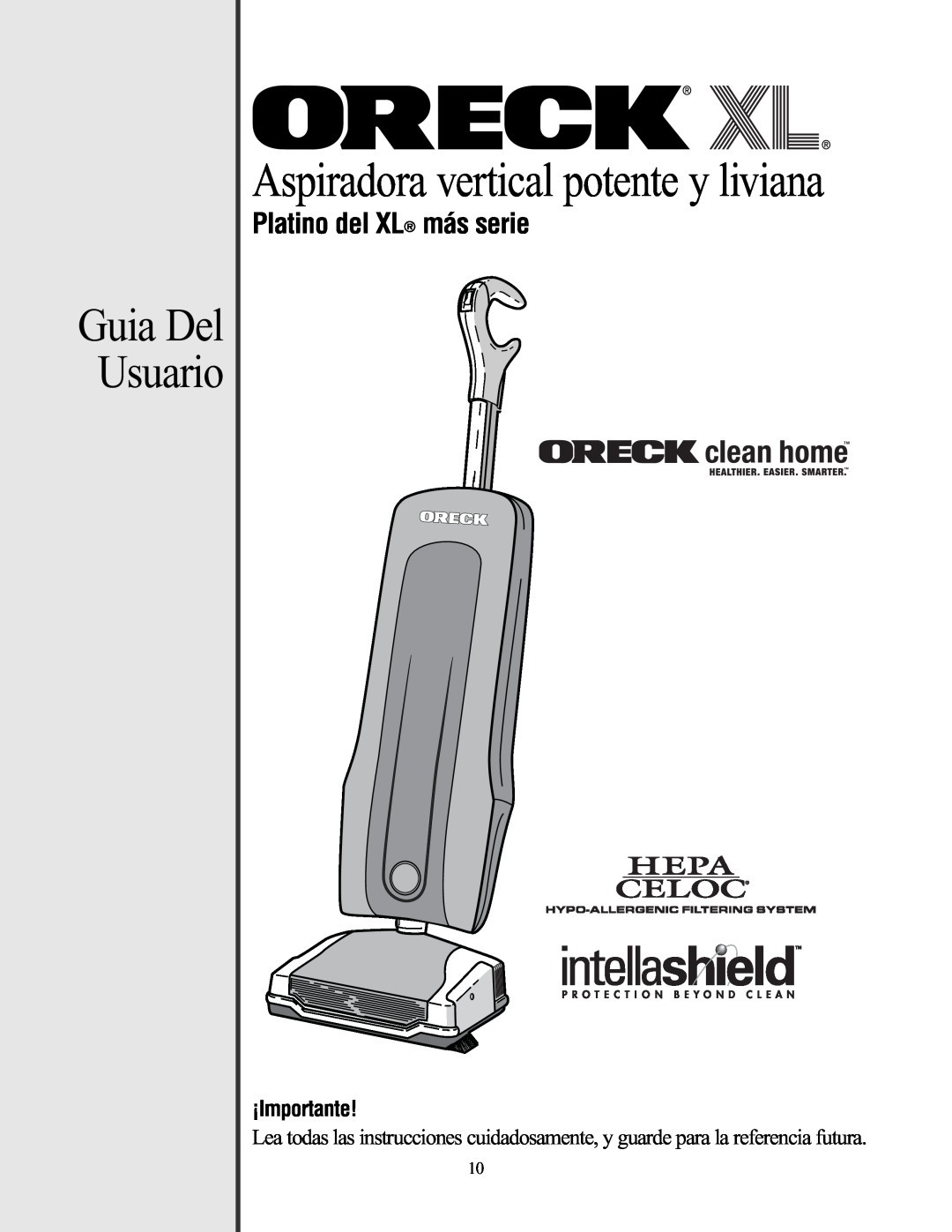 Oreck 79030-01REVA manual Guia Del Usuario, Platino del XL más serie, Aspiradora vertical potente y liviana, ¡Importante 