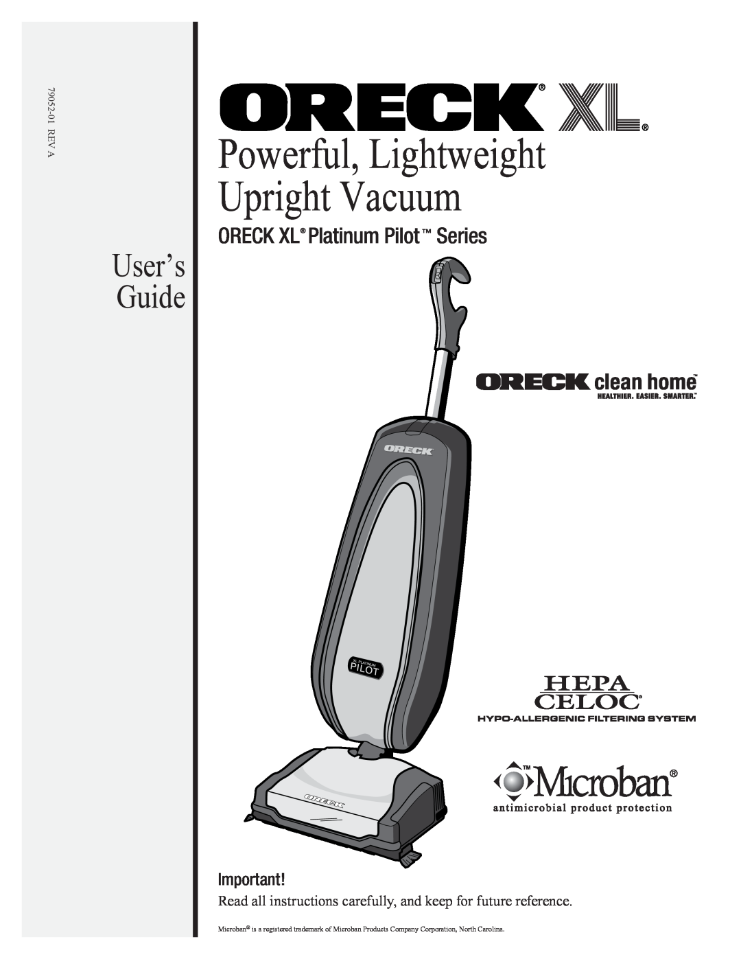 Oreck 79052-01REVA manual User’s Guide, ORECK XL Platinum Pilot Series, Powerful, Lightweight Upright Vacuum 