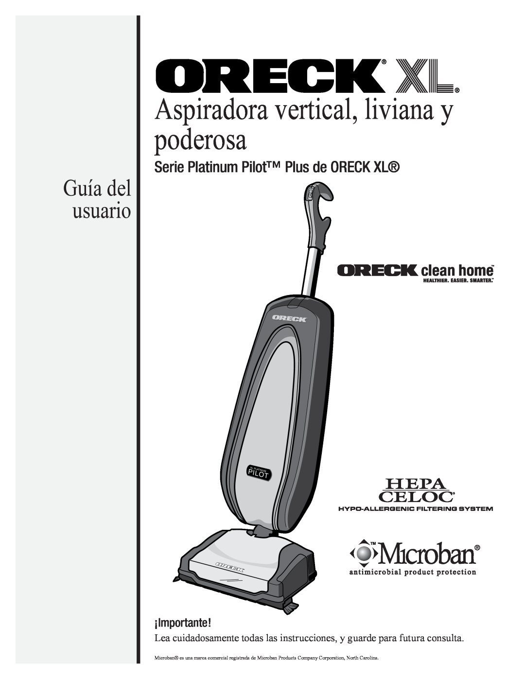 Oreck 79053-01REVA manual Aspiradora vertical, liviana y poderosa, Guía del usuario, Serie Platinum Pilot Plus de ORECK XL 