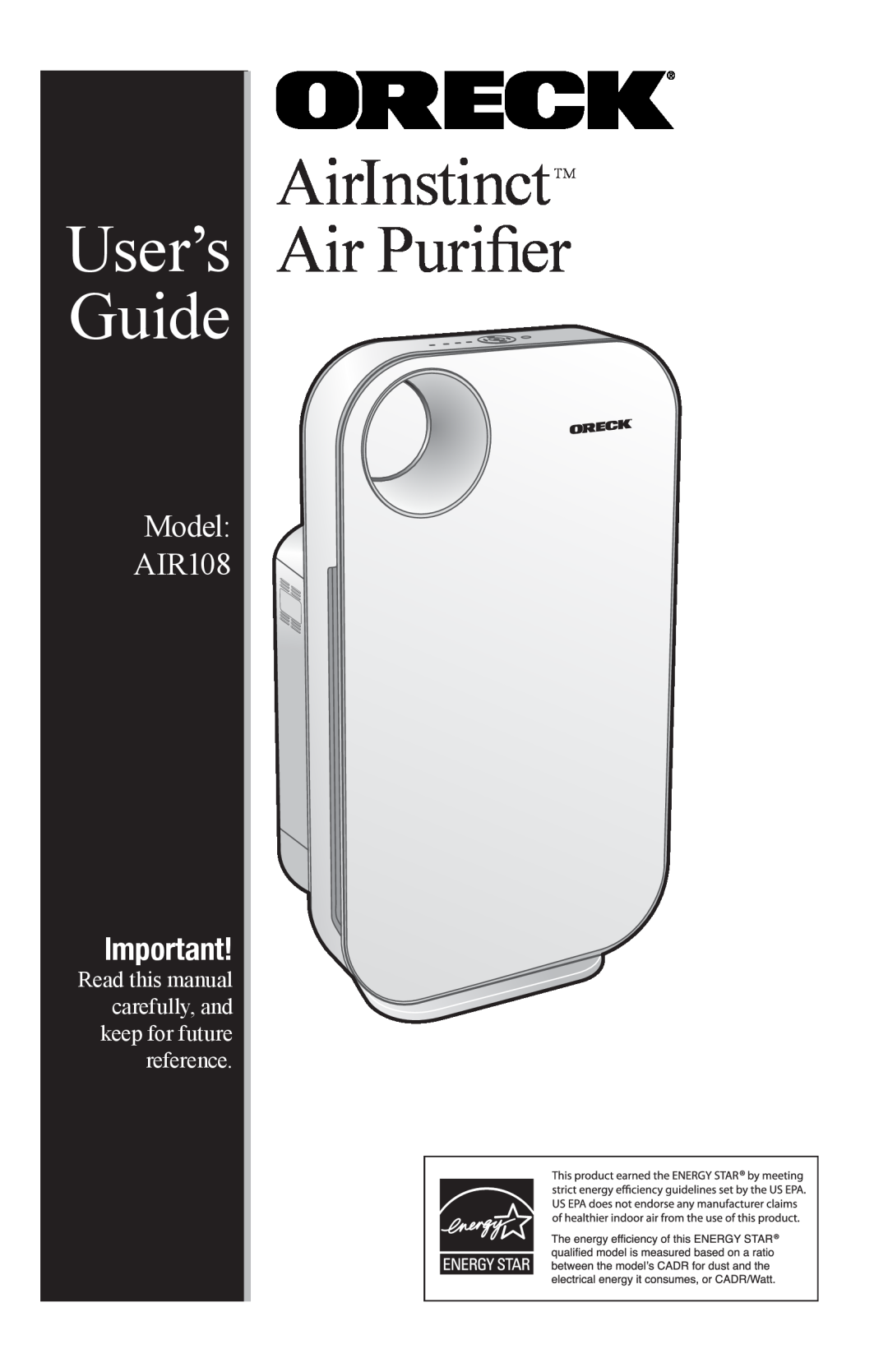 Oreck manual AirInstinctTM Air Purifier, User’s Guide, Model AIR108 