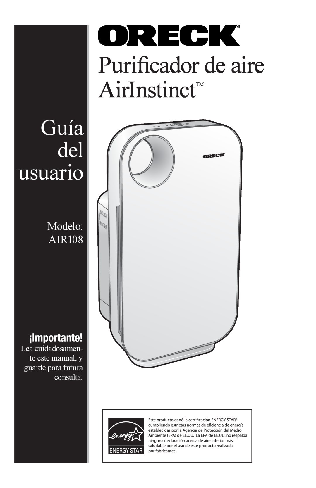 Oreck manual Purificador de aire AirInstinctTM, Guía del usuario, Modelo AIR108, ¡Importante 