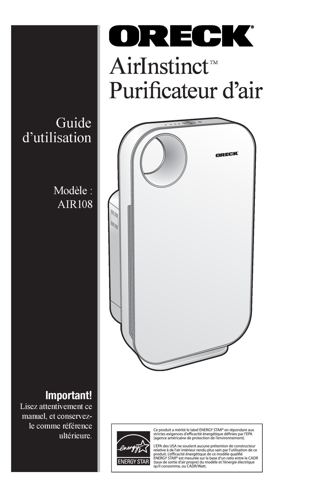 Oreck manual Modèle AIR108, AirInstinctTM Purificateur d’air, Guide d’utilisation 
