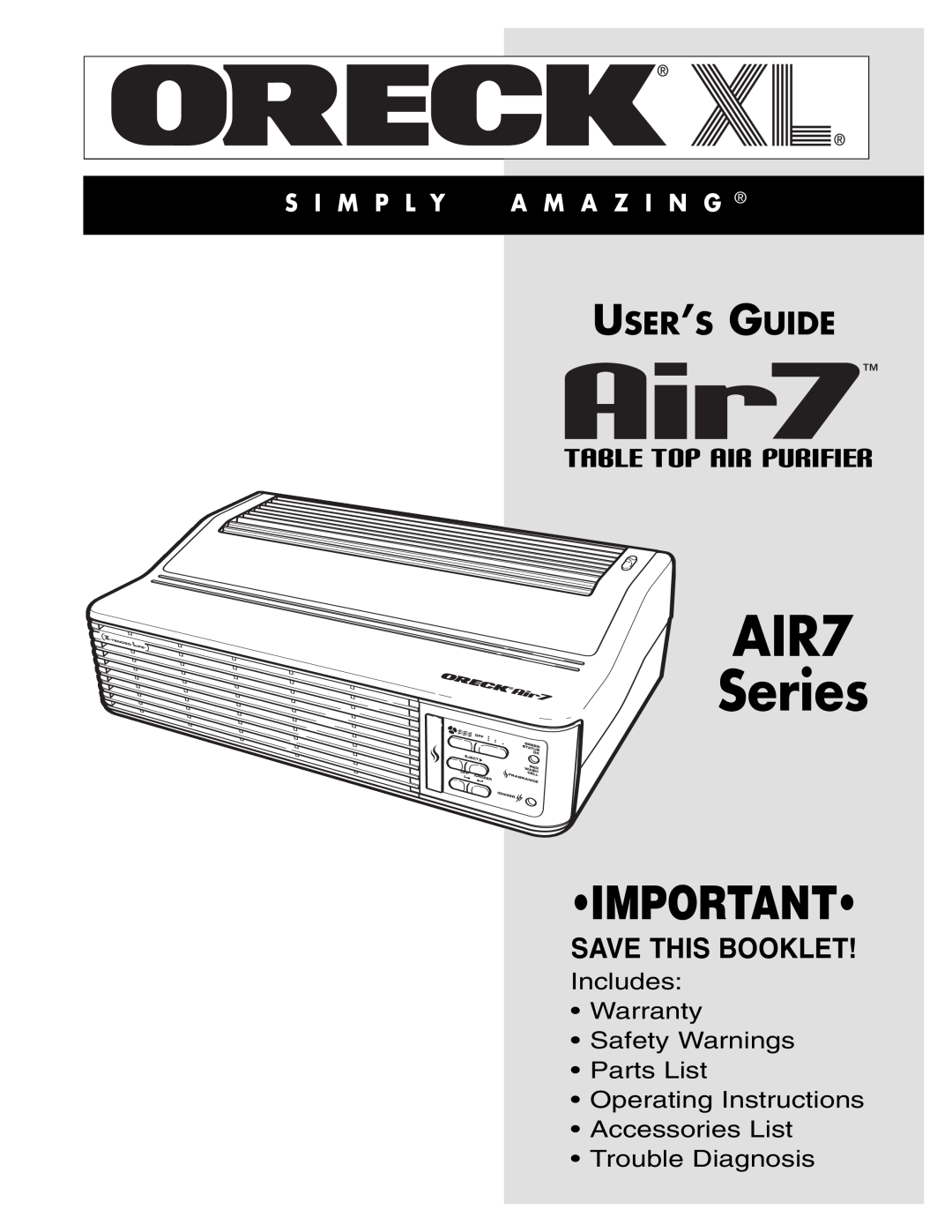Oreck warranty AIR7 Series, Table Top Air Purifier, User’S Guide, Save This Booklet, S I M P L Y A M A Z I N G 