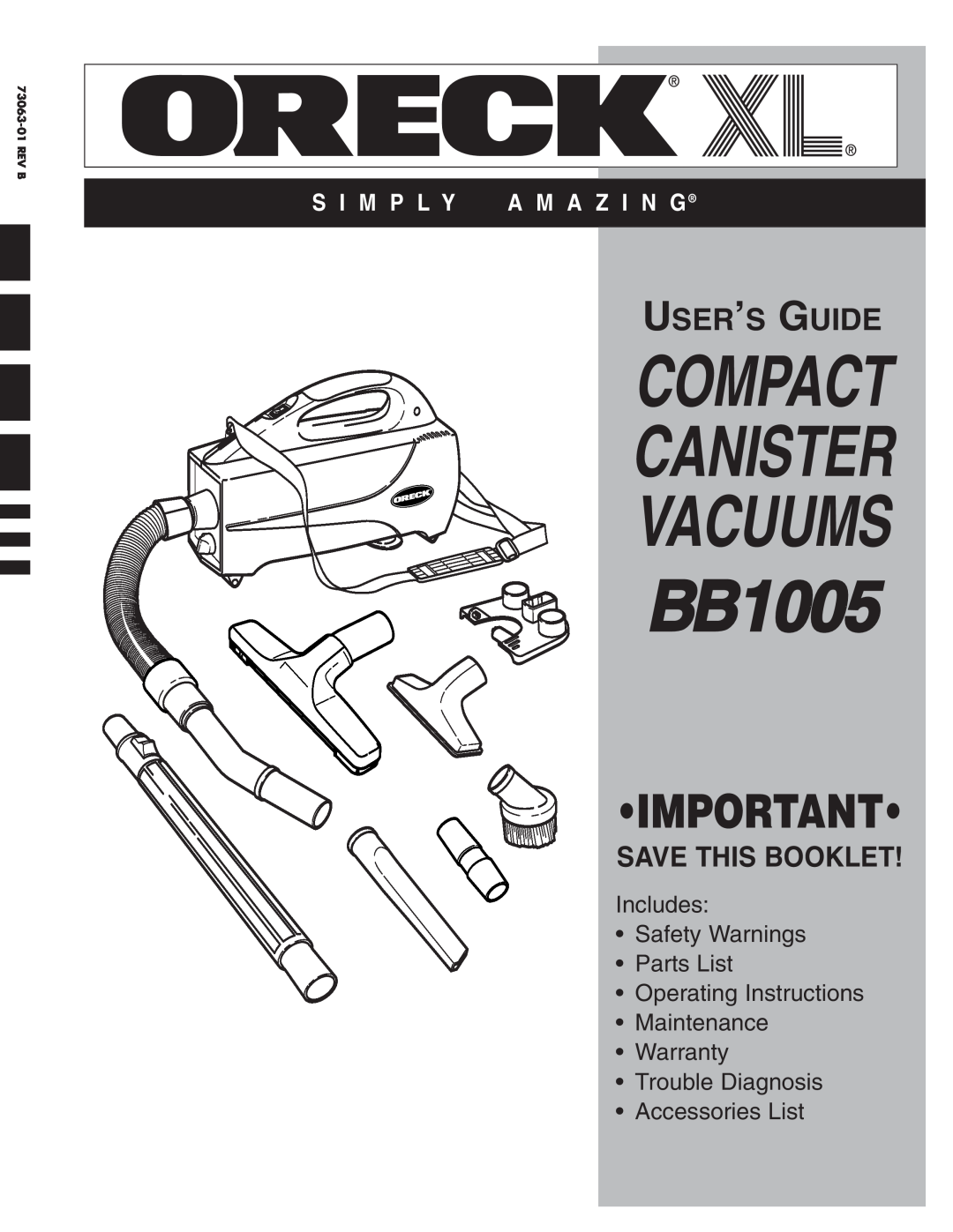 Oreck BB1005 warranty Compact Canister Vacuums, User’S Guide, Save This Booklet, S I M P L Y A M A Z I N G, 73063-01REV B 