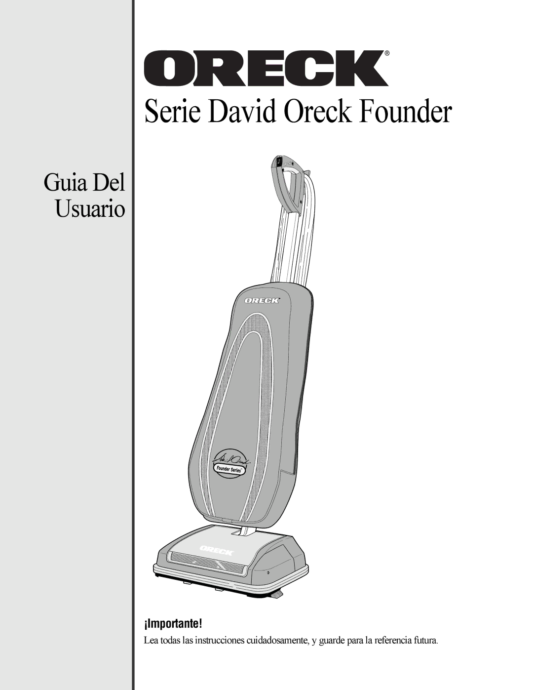 Oreck manual Serie David Oreck Founder, ¡Importante 