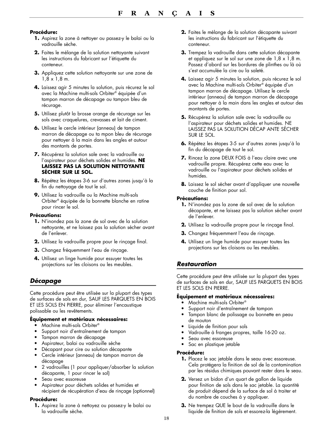 Oreck RORB400, RORB700, RORB550 Décapage, Restauration, Laissez PAS LA Solution Nettoyante Sécher SUR LE SOL, Précautions 