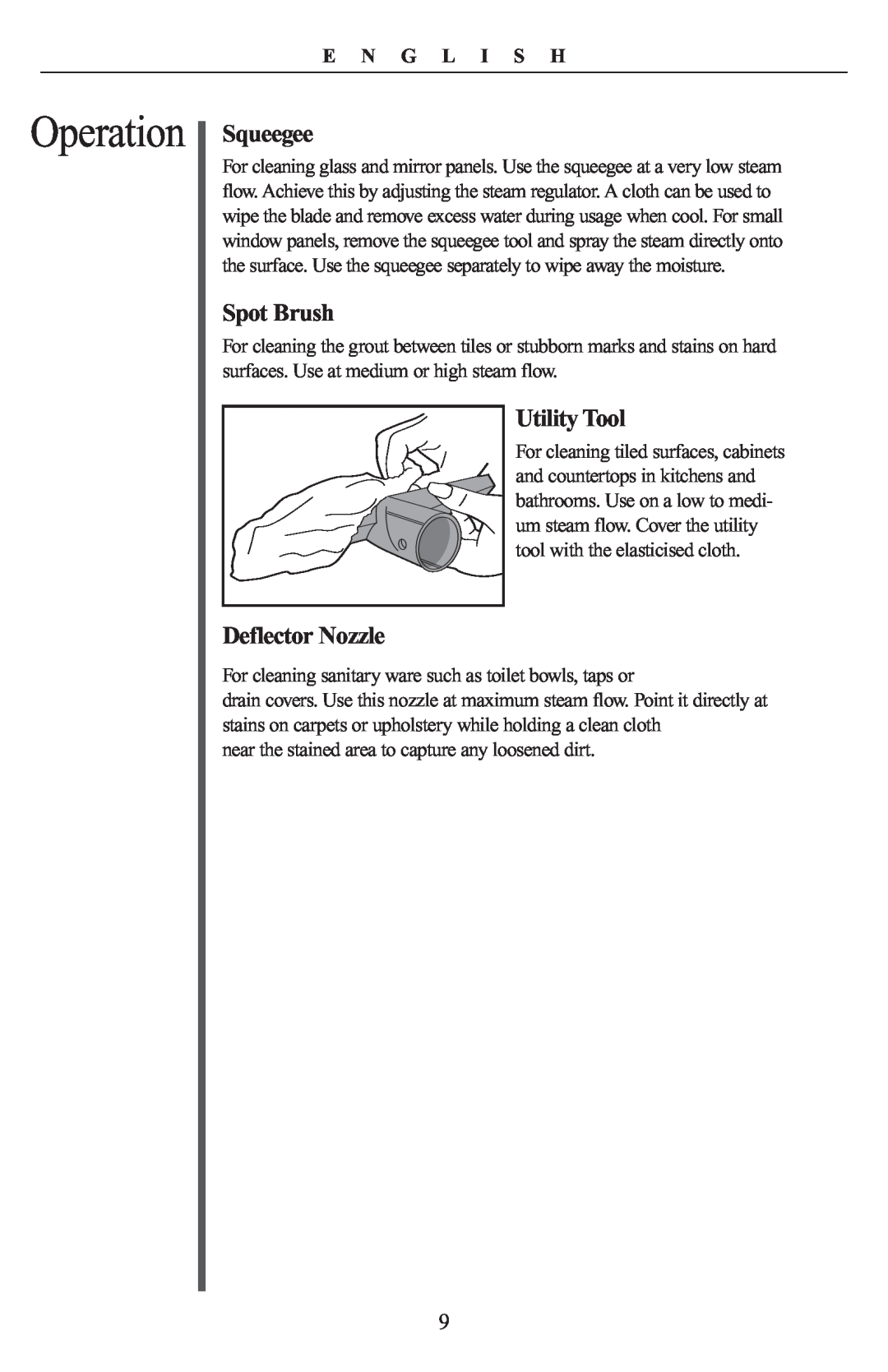 Oreck STEAM100 manual Squeegee, Spot Brush, Utility Tool, Deflector Nozzle, Operation, E N G L I S H 