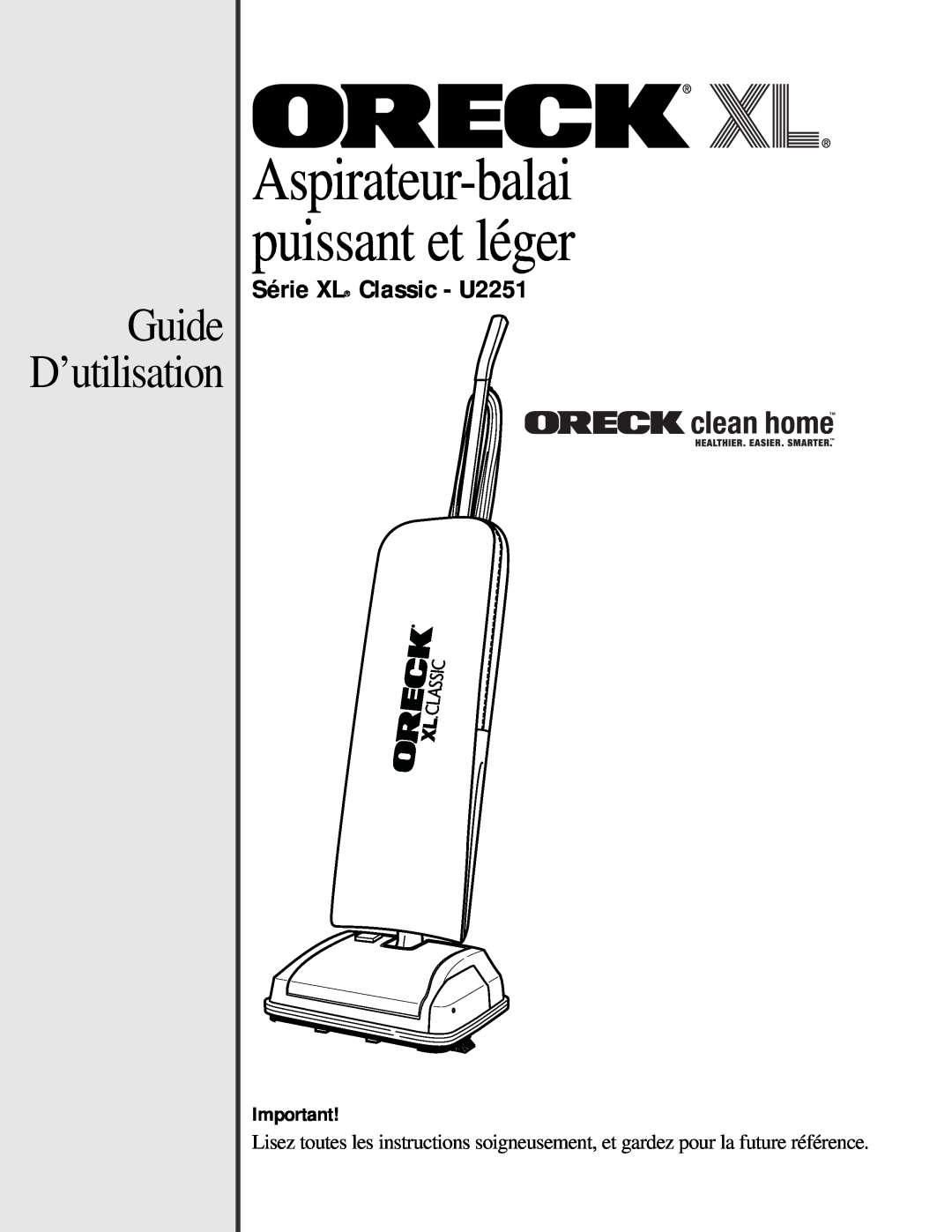 Oreck manual Aspirateur-balaipuissant et léger, Guide D’utilisation, Série XL Classic - U2251 