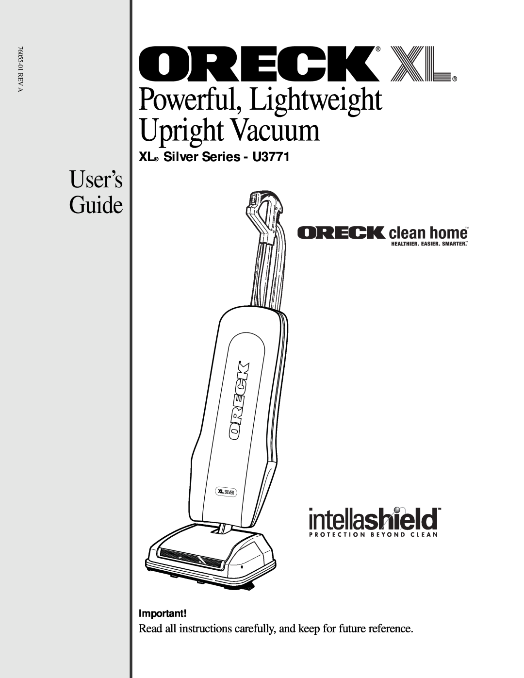 Oreck manual User’s Guide, XL Silver Series - U3771, Powerful, Lightweight Upright Vacuum 