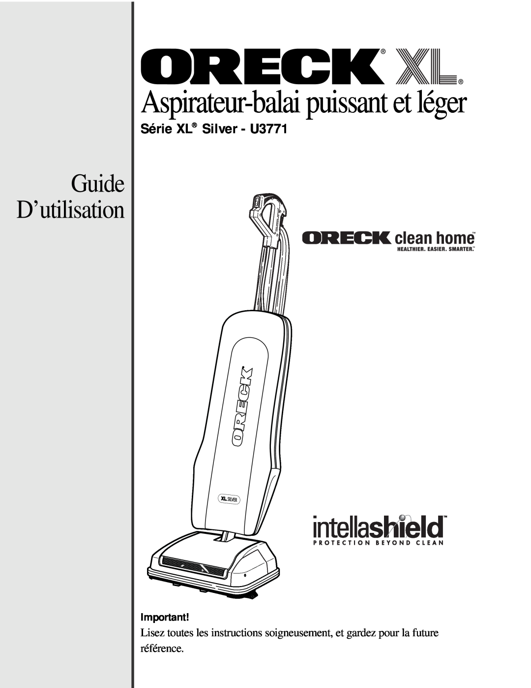 Oreck manual Guide D’utilisation, Aspirateur-balaipuissant et léger, Série XL Silver - U3771 