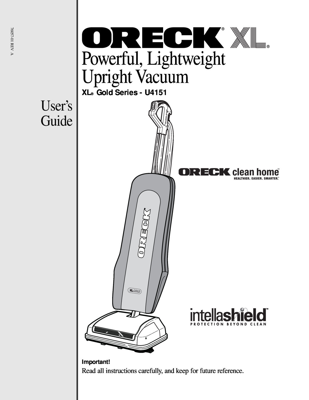 Oreck manual User’s Guide, XL Gold Series - U4151, Powerful, Lightweight Upright Vacuum, 76057-01REV A 