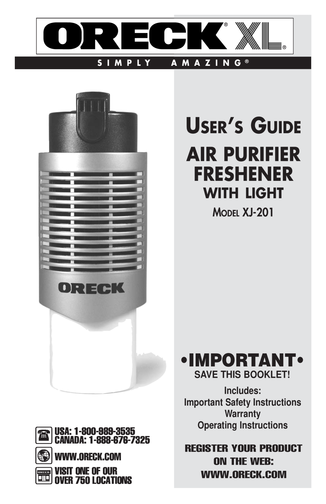 Oreck important safety instructions MODEL XJ-201, VISIT ONE OF OUR OVER 750 LOCATIONS, Air Purifier Freshener 