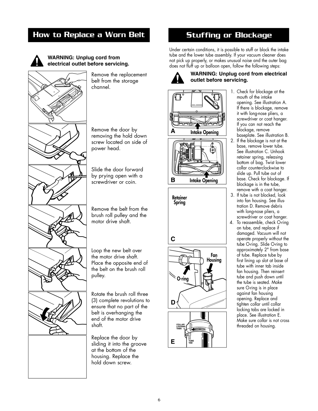 Oreck XL2070RHSM How to Replace a Worn Belt, Stuffing or Blockage, Remove the replacement belt from the storage channel 