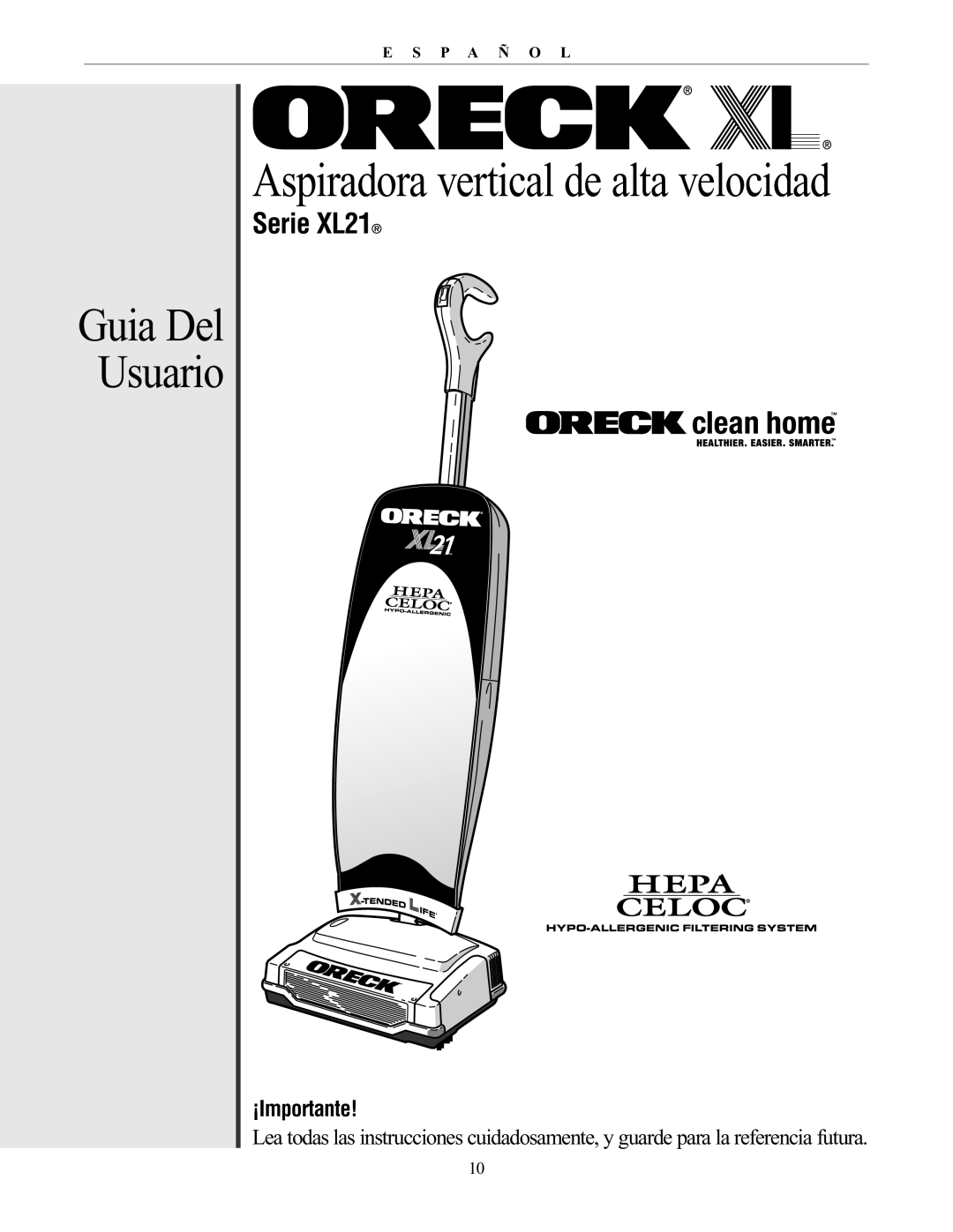 Oreck manual Guia Del Usuario, Serie XL21, Aspiradora vertical de alta velocidad, ¡Importante, E S P A Ñ O L 
