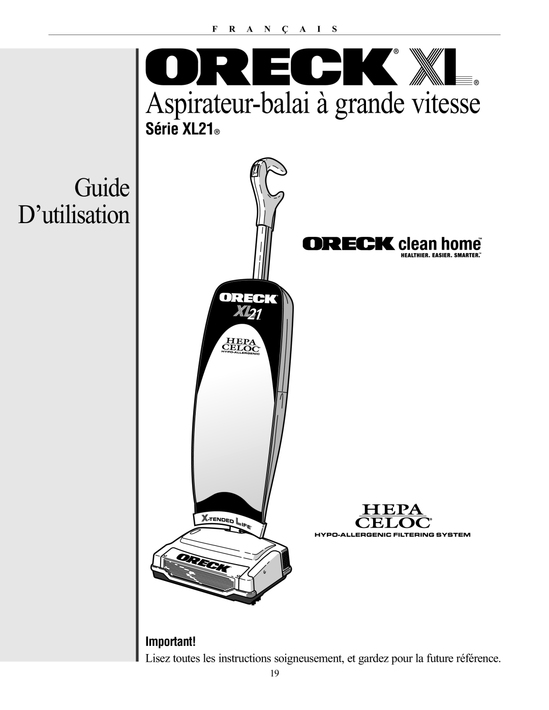 Oreck manual Guide D’utilisation, Série XL21, Aspirateur-balaià grande vitesse, F R A N Ç A I S 