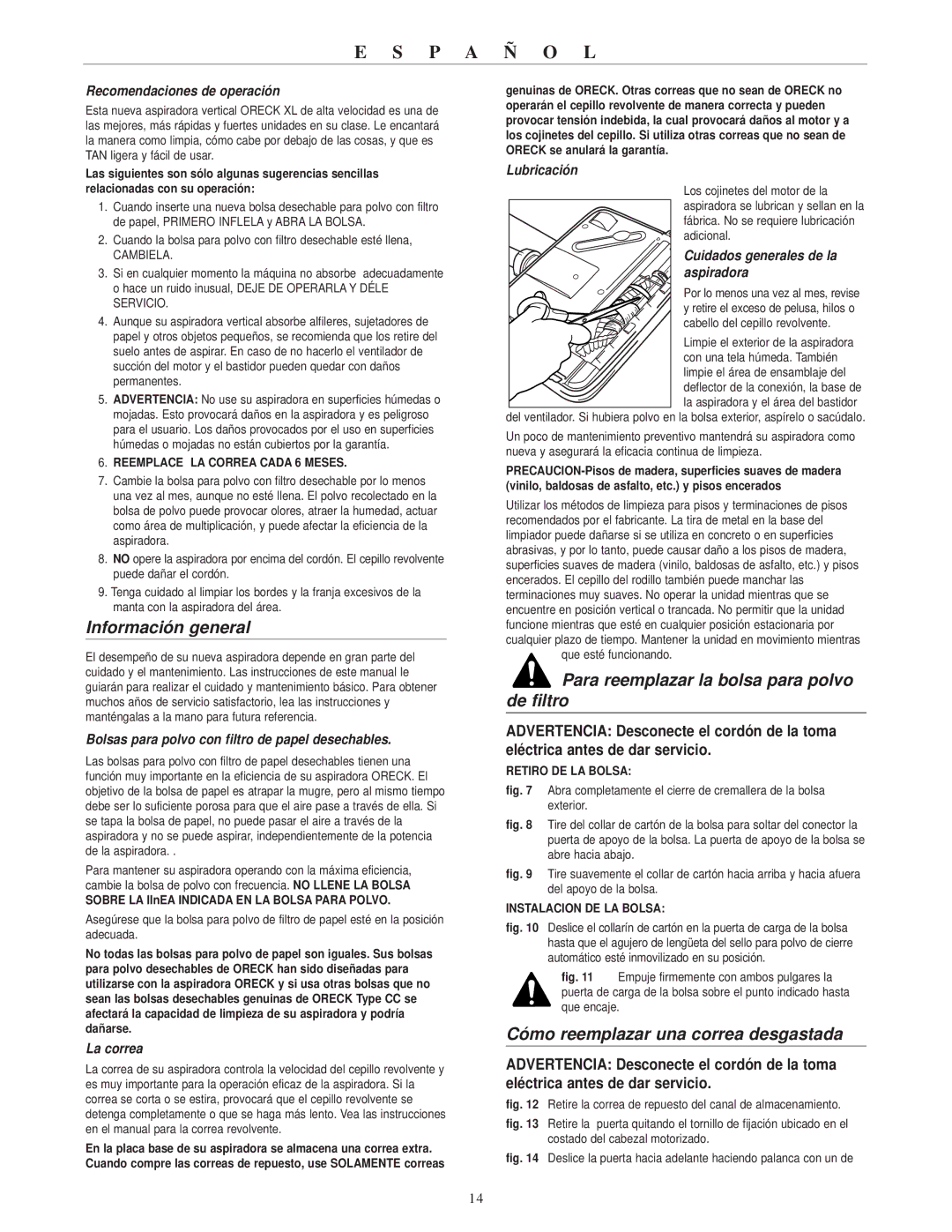 Oreck XL3600HH Información general, Para reemplazar la bolsa para polvo de filtro, Cómo reemplazar una correa desgastada 