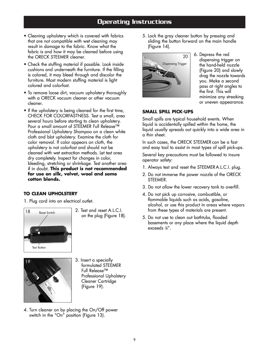 Oreck XLS465 Operating Instructions, if in doubt. This product is not recommended, for use on silk, velvet, wool and some 