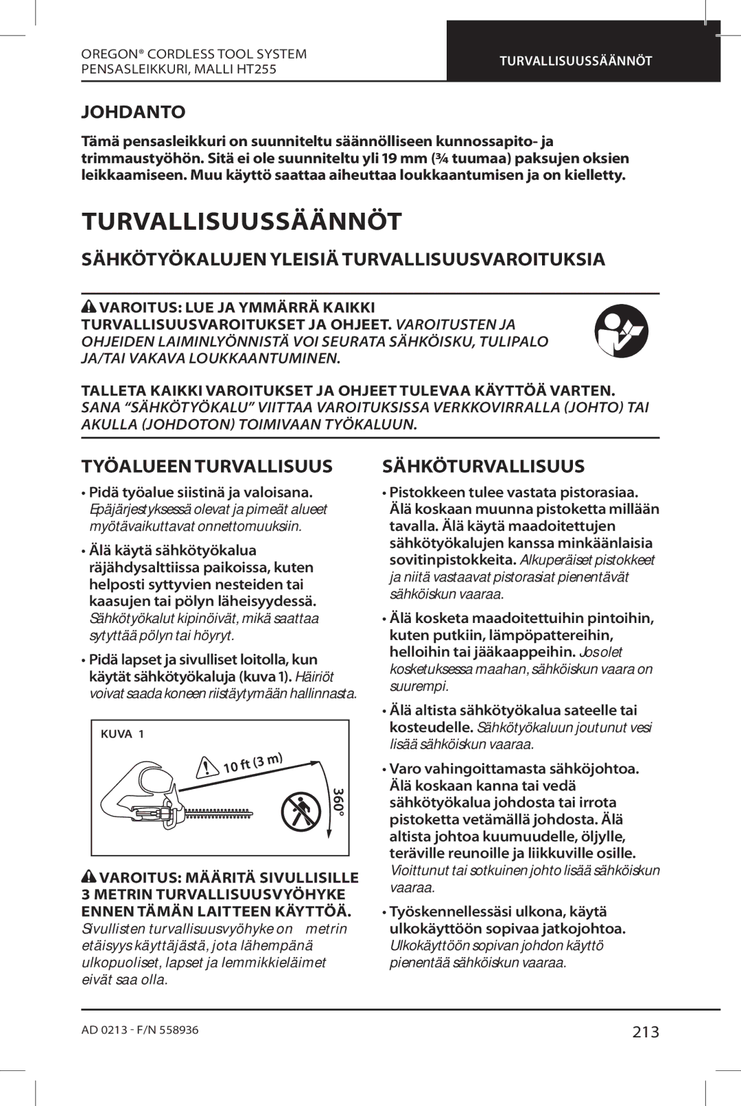 Oregon HT255 Turvallisuussäännöt, Johdanto, Sähkötyökalujen Yleisiä Turvallisuusvaroituksia, Työalueen Turvallisuus 