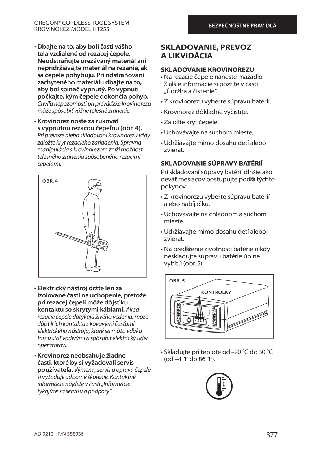 Oregon HT255 instruction manual SKLADOVANIE, Prevoz a Likvidácia, 377, Krovinorez noste za rukoväť, Skladovanie Krovinorezu 