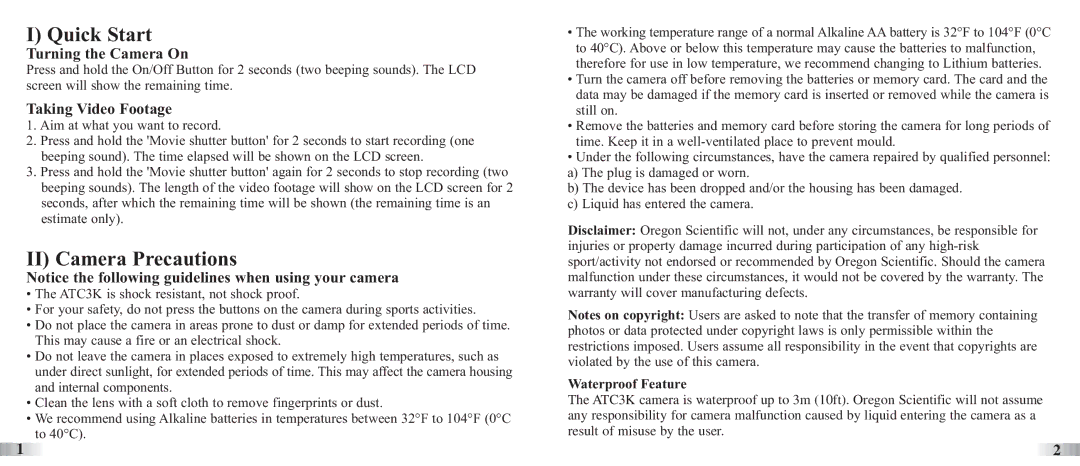 Oregon Scientific ATC3K manual Quick Start, II Camera Precautions, Turning the Camera On, Taking Video Footage 