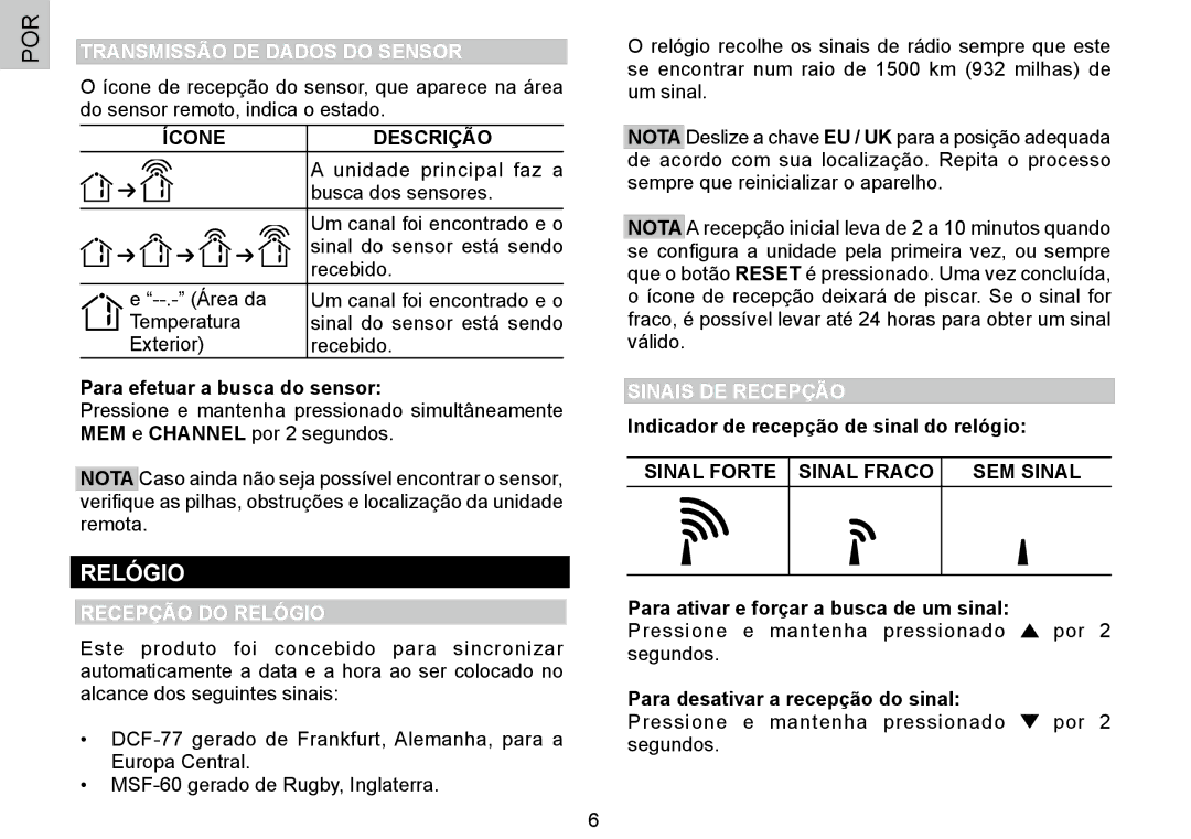 Oregon Scientific 086L004438-013, BAR388HG Transmissão DE Dados do Sensor, Recepção do Relógio, Sinais DE Recepção 