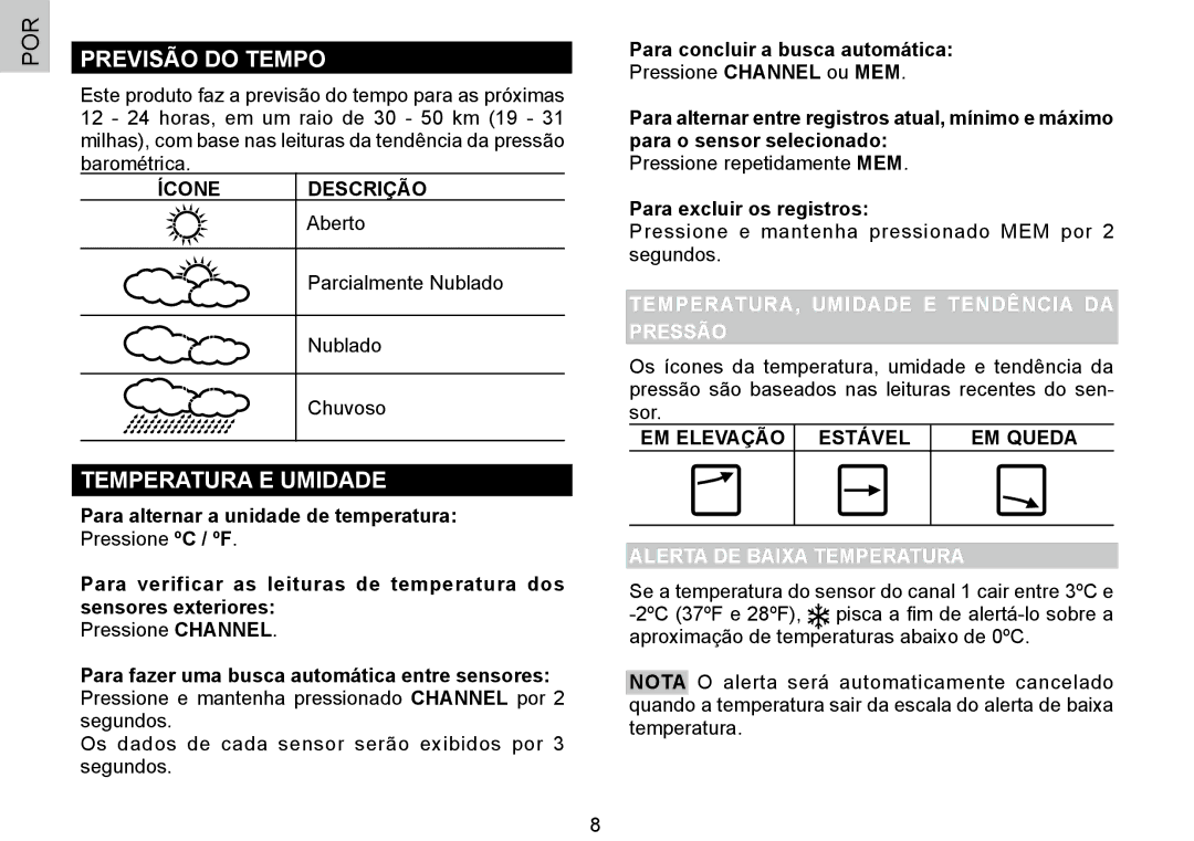 Oregon Scientific 086L004438-013 Previsão do Tempo, Temperatura E Umidade, TEMPERATURA, Umidade E Tendência DA Pressão 