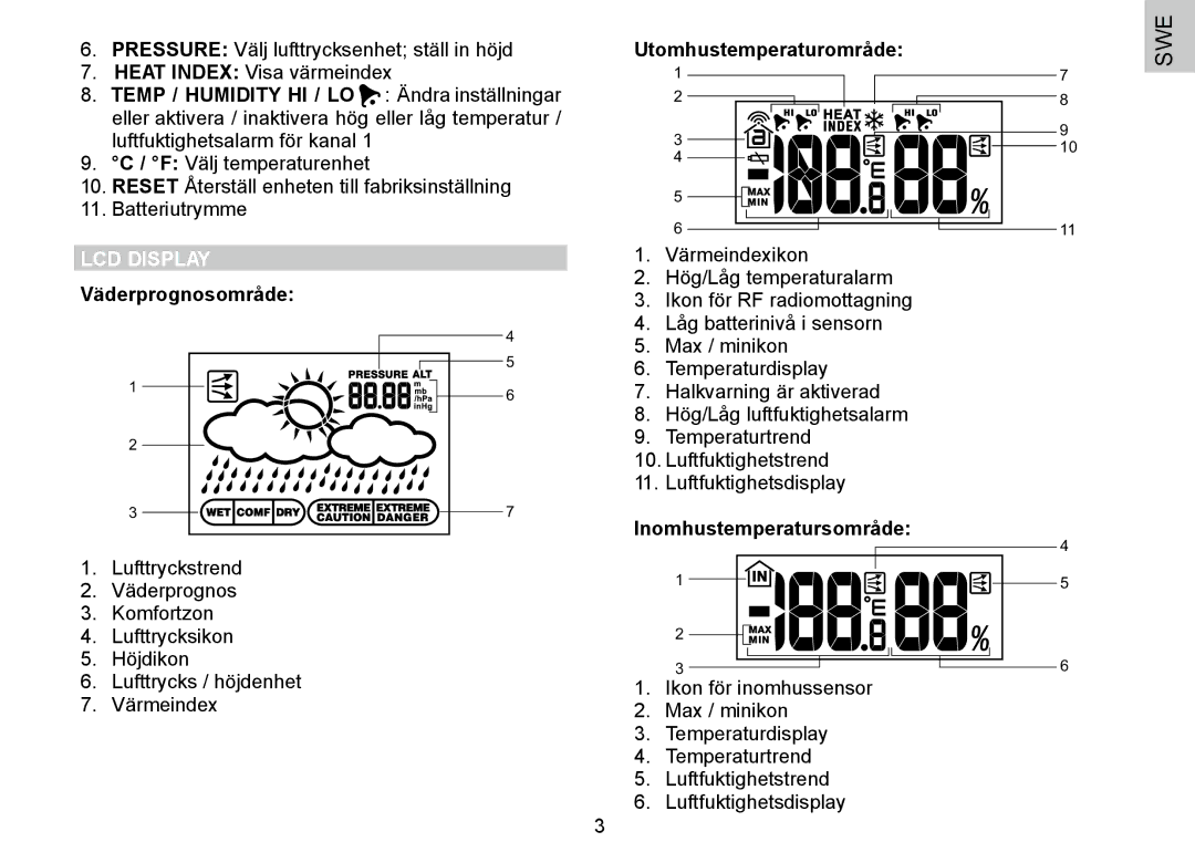 Oregon Scientific 086L004438-013, BAR388HG user manual Väderprognosområde Utomhustemperaturområde, Inomhustemperatursområde 