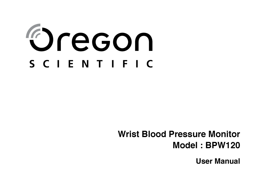 Oregon Scientific user manual        Wrist Blood Pressure Monitor Model BPW120 