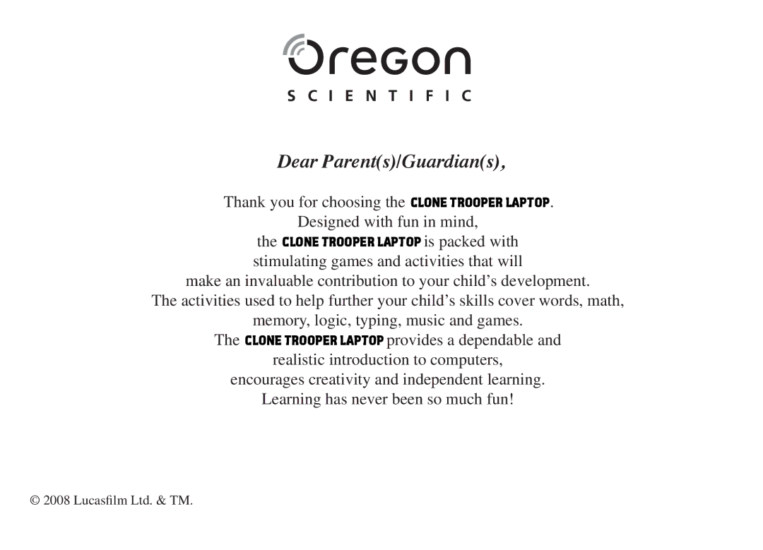 Oregon Scientific Clone Trooper Laptop manual Dear Parents/Guardians 