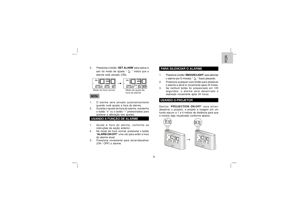 Oregon Scientific EW96 user manual Usando a Função DE Alarme, Para Silenciar O Alarme, Usando O Projetor 