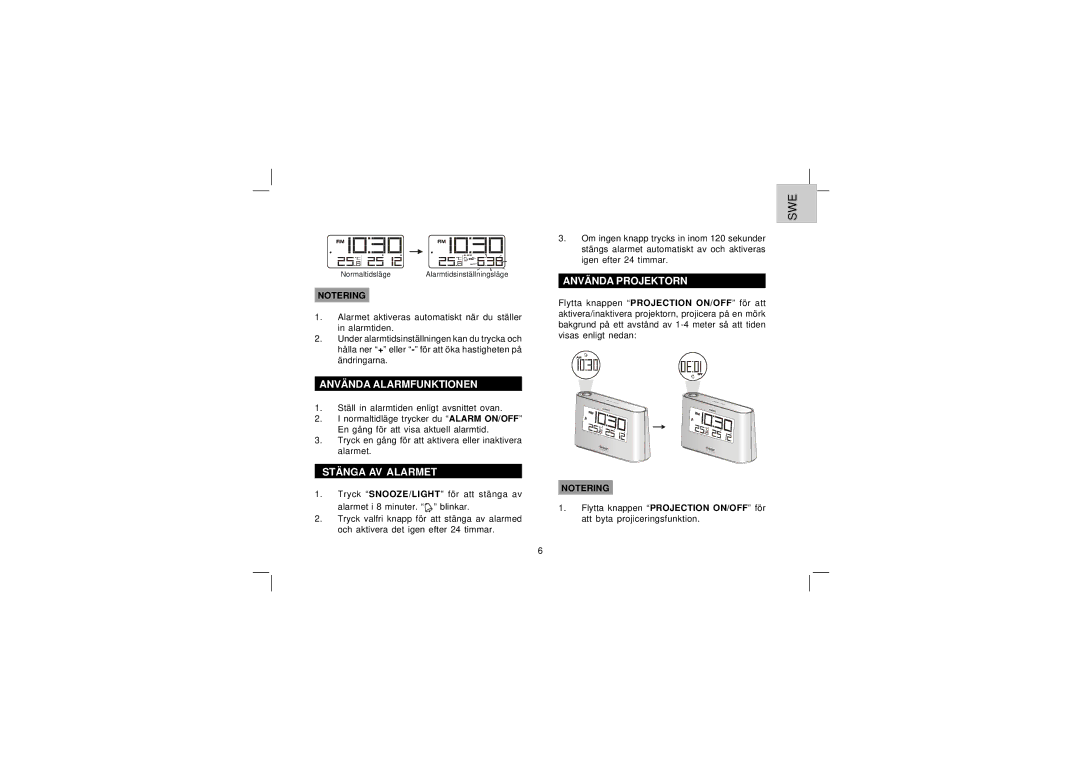 Oregon Scientific EW96 user manual Använda Alarmfunktionen, Stänga AV Alarmet, Använda Projektorn 