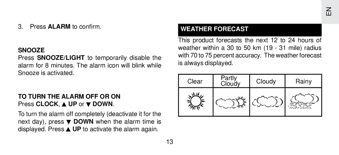 Oregon Scientific FSP-301 specifications Snooze, To Turn the Alarm OFF or on, Press CLOCK, UP or Down, Weather Forecast 