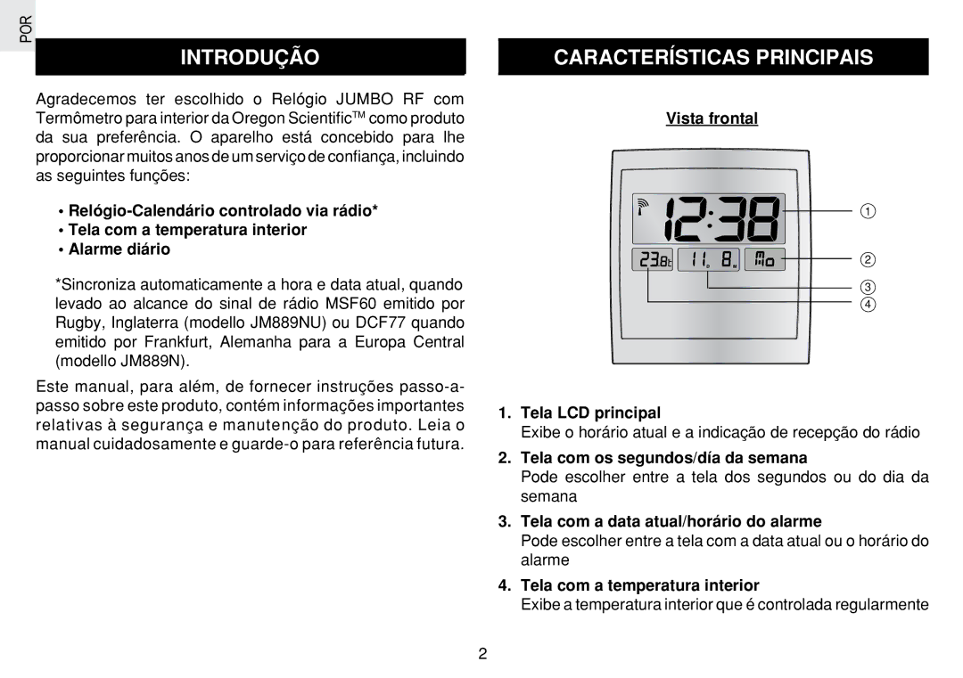 Oregon Scientific JM889N user manual Introdução, Características Principais, Vista frontal Tela LCD principal 