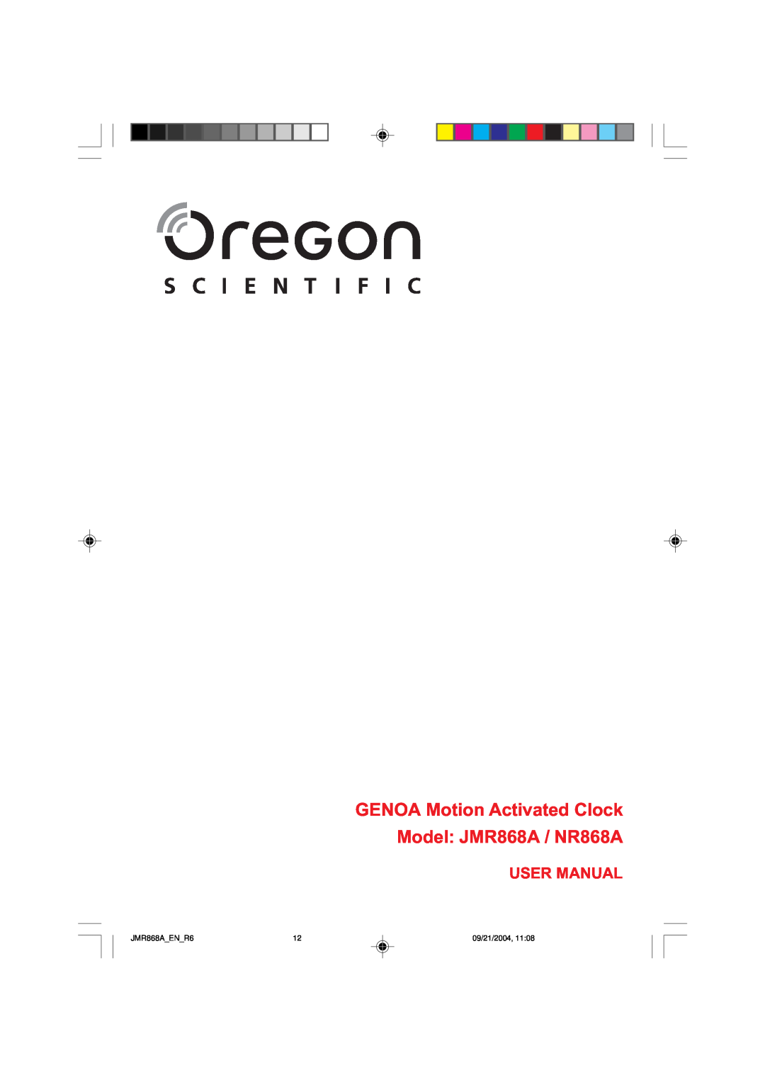 Oregon Scientific user manual GENOA Motion Activated Clock Model JMR868A / NR868A, User Manual, JMR868AENR6, 09/21/2004 