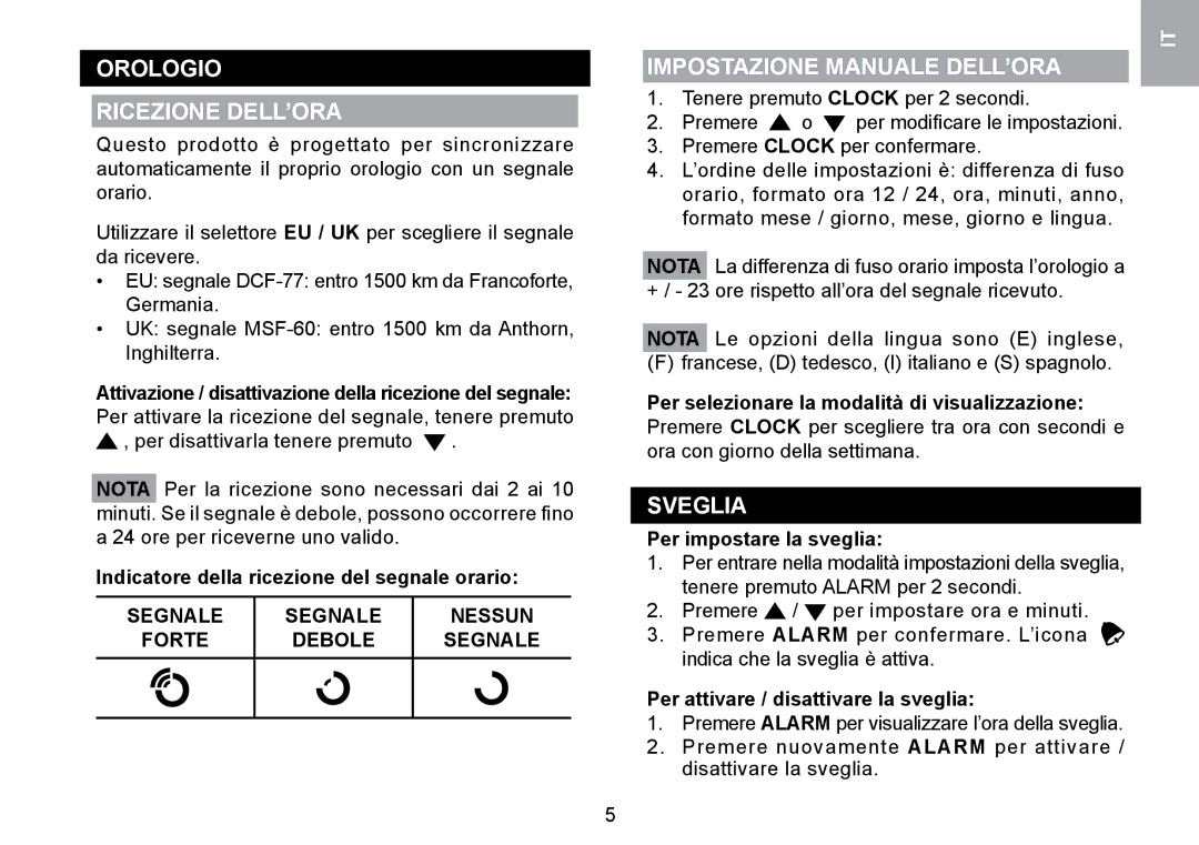 Oregon Scientific RMR329P user manual Orologio Ricezione DELL’ORA, Impostazione Manuale DELL’ORA, Sveglia 